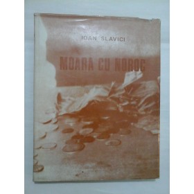 MOARA CU NOROC  - ILUSTRATA DE TRAIAN BRADEAN  - IOAN SLAVICI 